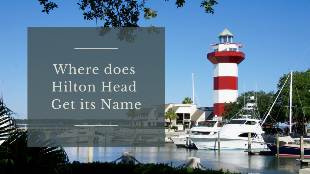 Where Does Hilton Head Get Its Name Blog Post Banner 1024x576 
